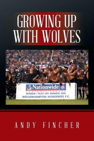 Growing up with Wolves de Richard Hinton