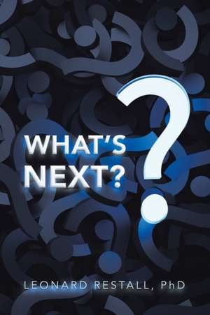 What's Next? de Leonard Restall