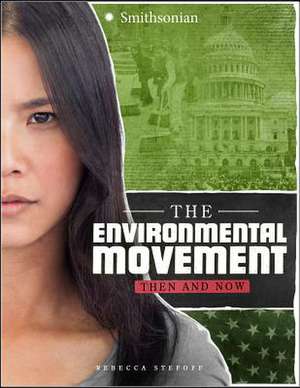 The Environmental Movement de Rebecca Stefoff