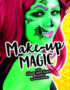 Makeup Magic with Glam and Gore Beauty de Rebecca Rissman