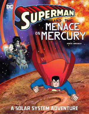 Superman and the Menace on Mercury de Steve Korte