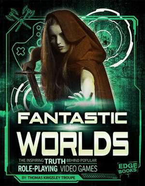 Fantastic Worlds de Thomas Kingsley Troupe