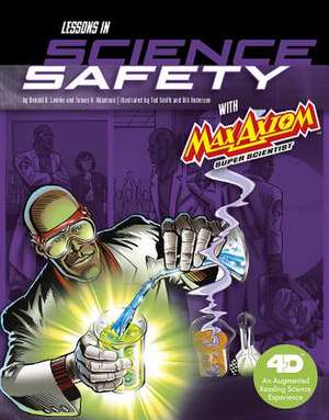 Lessons in Science Safety with Max Axiom Super Scientist de Donald B. Lemke