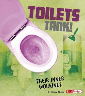 Toilets Tank! de Riley Flynn