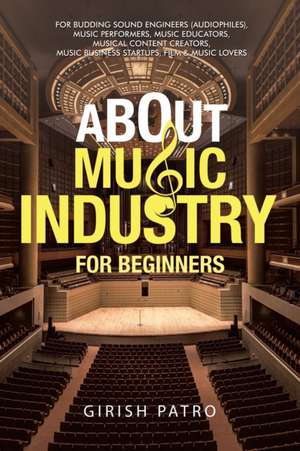 About Music Industry for Beginners de Girish Patro