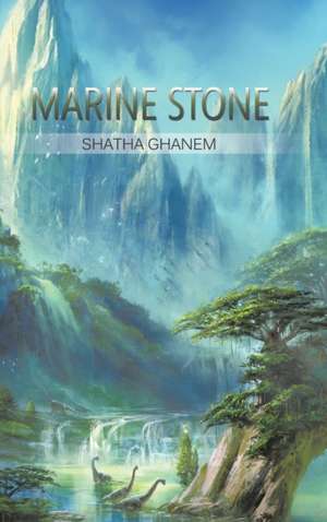 Marine Stone de Shatha Ghanem