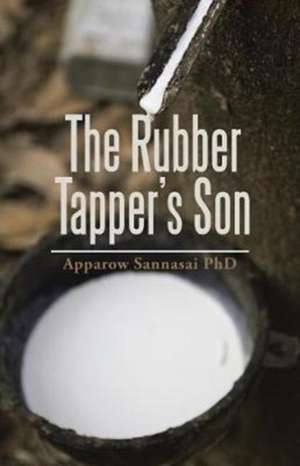 The Rubber Tapper's Son de Apparow Sannasai