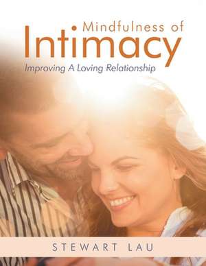 Mindfulness of Intimacy de Stewart Lau