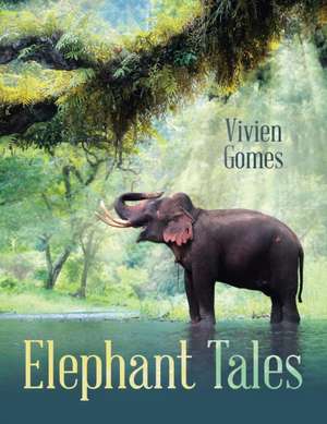 Elephant Tales de Vivien Gomes