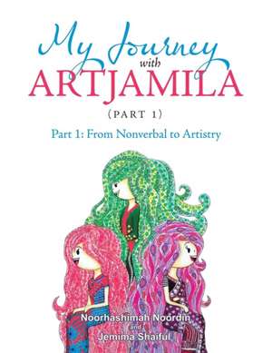 My Journey with Artjamila (Part 1) de Noorhashimah Noordin