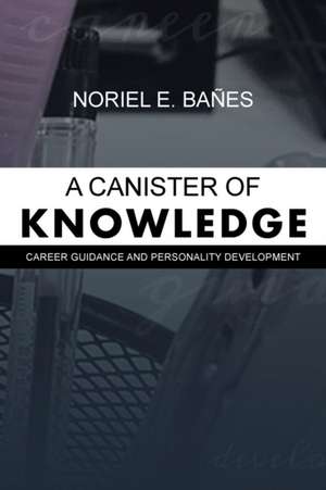 A Canister of Knowledge de Noriel E. Bañes