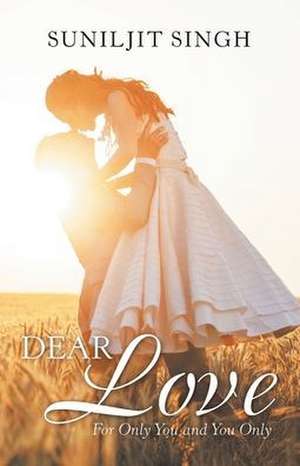 Dear Love de Suniljit Singh