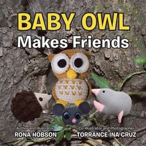 Baby Owl Makes Friends de Rona Hobson