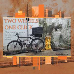 Two Wheels, One Click de Manuel Guzman