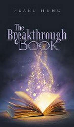 The Breakthrough Book de Pearl Hung