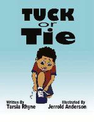 Tuck or Tie: Volume 1 de Tarsia Rhyne