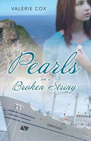 Pearls on a Broken String: Volume 1 de Valerie Cox