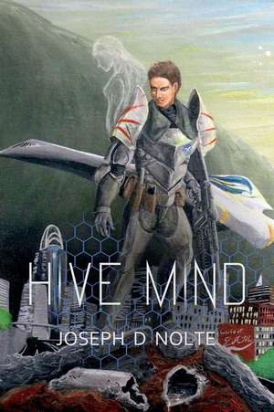 Hive Mind: Volume 1 de Joseph D. Nolte