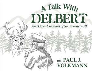 A Talk with Delbert de Paul J. Volkmann