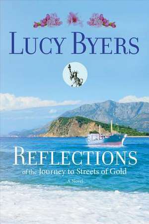 Reflections of the Journey to Streets of Gold de Byers, Lucy