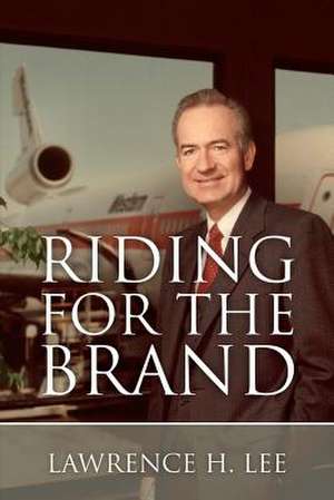 Riding for the Brand de Lee, Lawrence H.