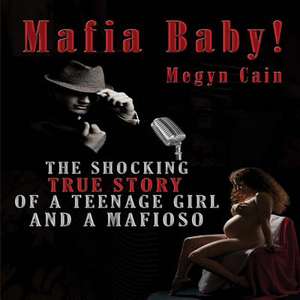 Mafia Baby! de Cain, Megyn