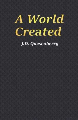 A World Created: The Sword of the Goddess Volume 1 de Jewel Quesenberry