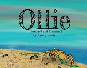 Ollie: Ollie's Great Adventure Volume 1 de Krista Scott