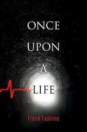 Once Upon a Life: Volume 1 de Frank Fashina