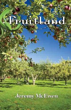 Fruitland de Jeremy McEwen