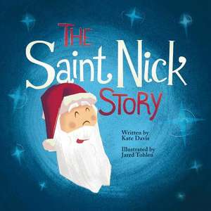 The Saint Nick Story: Volume 1 de Kate Davis