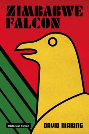 Zimbabwe Falcon: Volume 1 de David Maring