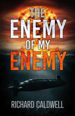 The Enemy of My Enemy: Volume 1 de Richard Caldwell