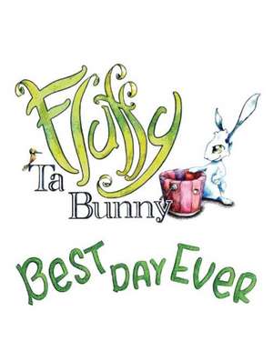 Fluffy Ta Bunny: Best Day Ever Volume 1 de Jake Mitchell