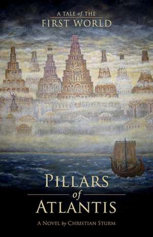 Pillars of Atlantis de Christian Sturm