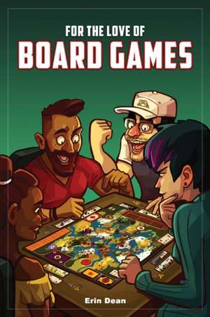 For the Love of Board Games: Volume 1 de Erin Dean