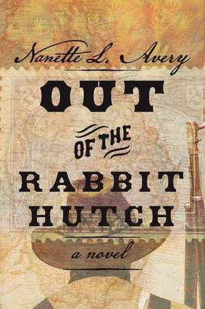 Out of the Rabbit Hutch de Nanette Avery