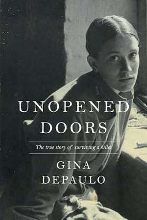 Unopened Doors de Gina Depaulo