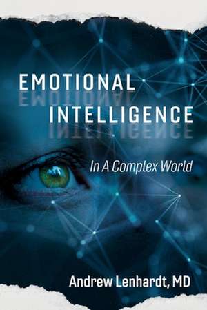 Emotional Intelligence in a Complex World de Andrew Lenhardt