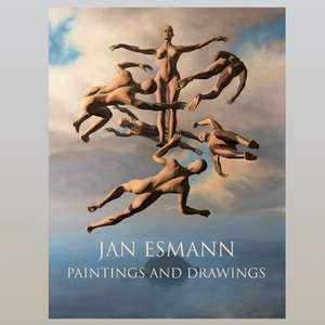 Jan Esmann's Paintings and Drawings: A Sculptor with Brushes Volume 1 de Jan Esmann