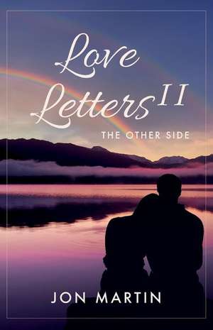 Love Letters II: The Other Side de Jon Martin