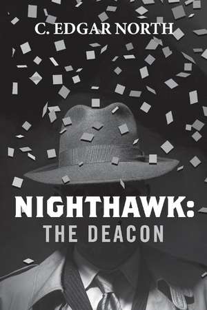 Nighthawk: The Deacon de C. Edgar North