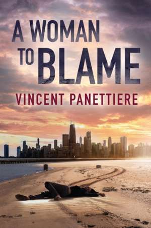 A Woman to Blame de Vincent Panettiere