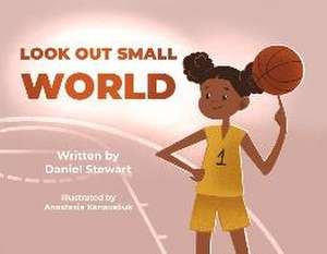 Look Out Small World: Volume 1 de Daniel Stewart