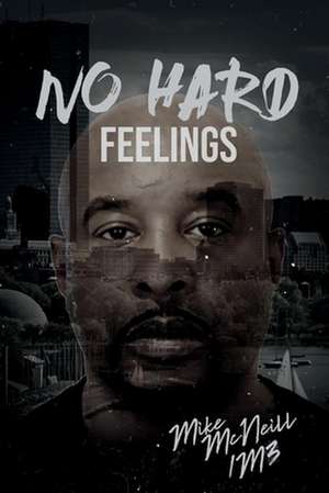 Mike McNeill/No Hard Feelings de Mike McNeill