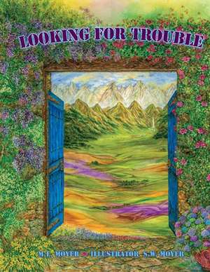 Looking for Trouble: Volume 1 de M. L. Moyer