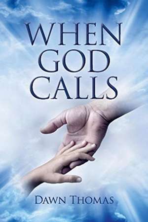 When God Calls de Dawn Thomas