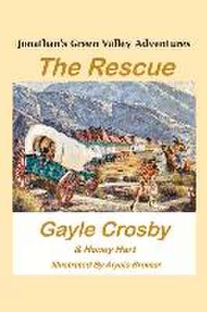 Jonathan's Green Valley Adventures: The Rescue: Volume 1 de Gayle Crosby