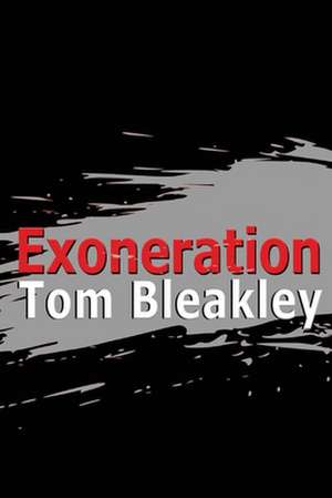 Exoneration de Tom Bleakley