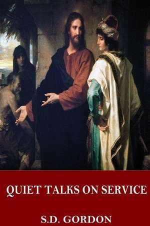 Quiet Talks on Service de S. D. Gordon